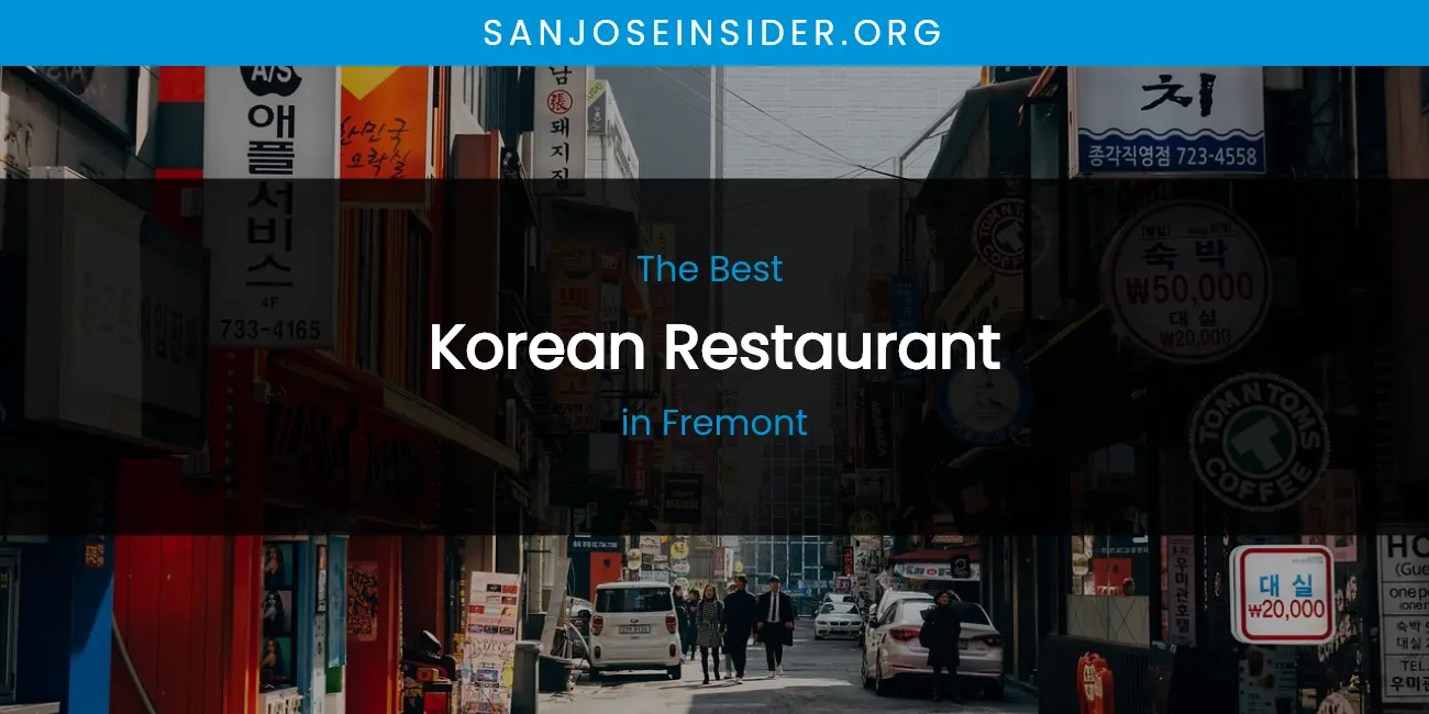 The Absolute Best Korean Restaurant in Fremont featured