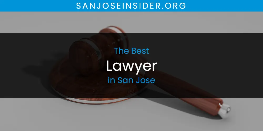 Discover the Best Lawyer in San Jose (2026)