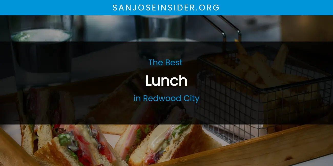 Redwood City's Best Lunch featured