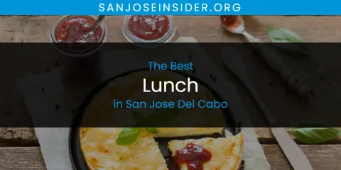 San Jose Del Cabo's Best Lunch