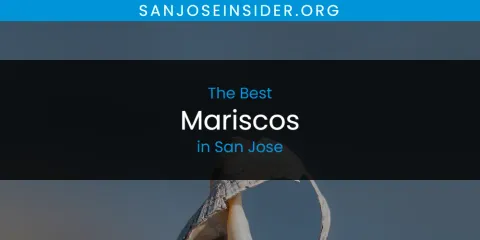 The Best Mariscos in San Jose List