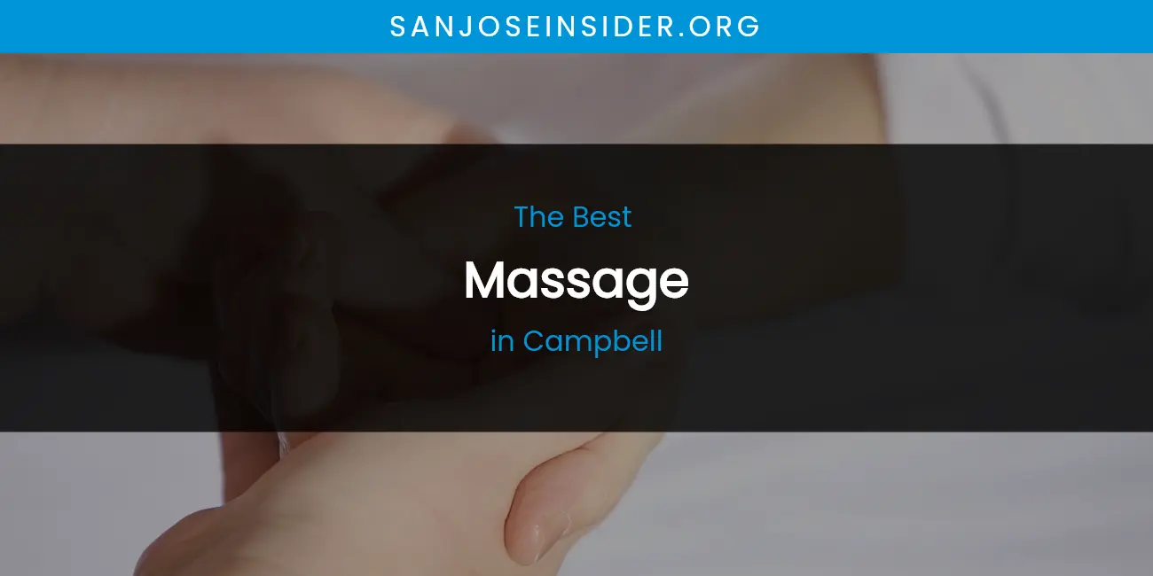 The Absolute Best Massage in Campbell featured