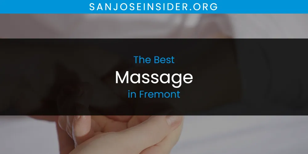 The Absolute Best Massage in Fremont  [Updated 2025]