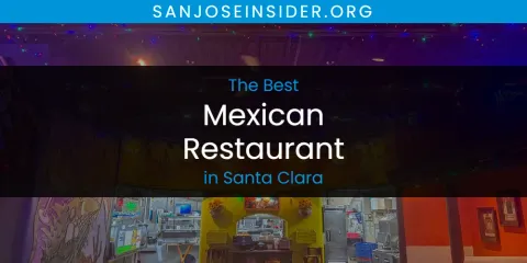 Santa Clara's Best Mexican Restaurant Spots