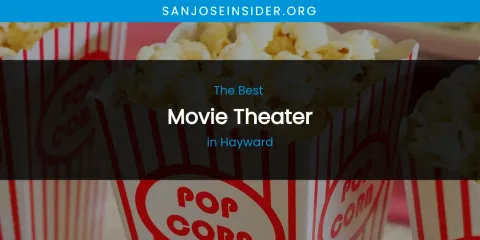 The Absolute Best Movie Theater in Hayward