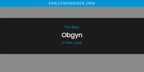 San Jose's Best Obgyn