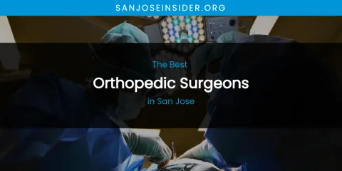 San Jose's Best Orthopedic Surgeons
