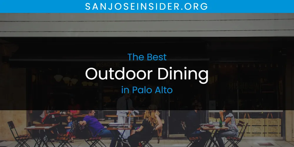 Best Outdoor Dining in Palo Alto: 2026 Ultimate Guide