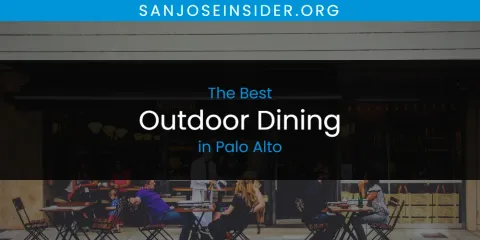 Best Outdoor Dining in Palo Alto: Ultimate Guide