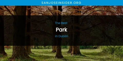 The Absolute Best Park in Dublin