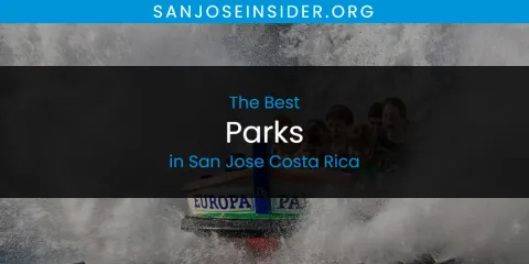 The Top-Rated Parks in San Jose Costa Rica
