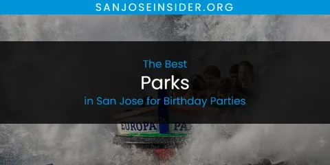 The Best Parks in San Jose for Birthday Parties List