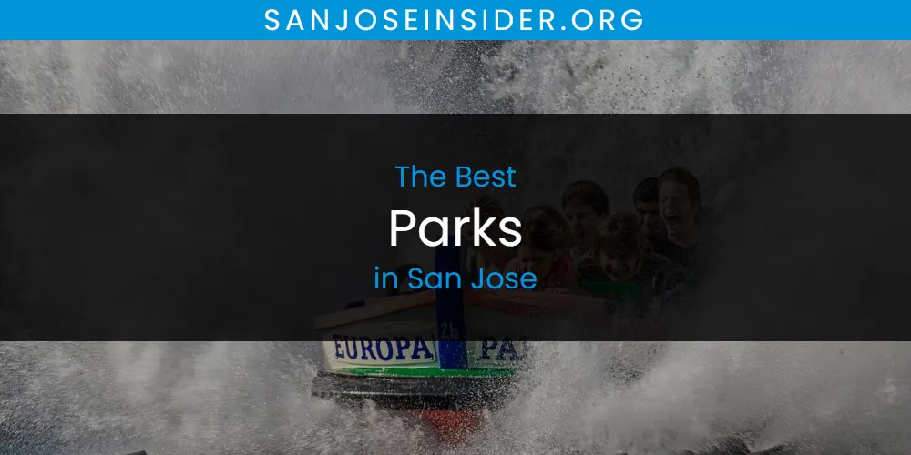 San Jose's Best Parks [Updated 2025]
