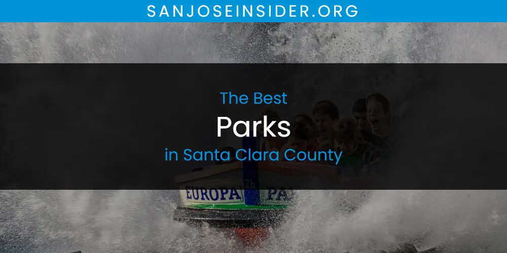 Santa Clara County's Best Parks [Updated 2025]
