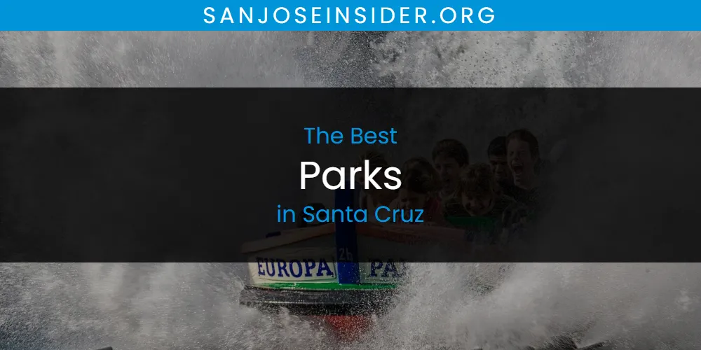 The 2026 Best Parks in Santa Cruz List