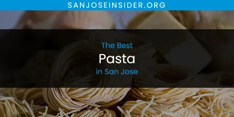 San Jose's Best Pasta Spots