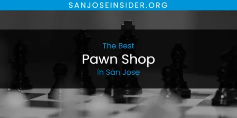 Guide to Best Pawn Shop in San Jose
