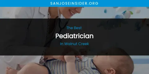 Walnut Creek's Best Pediatrician
