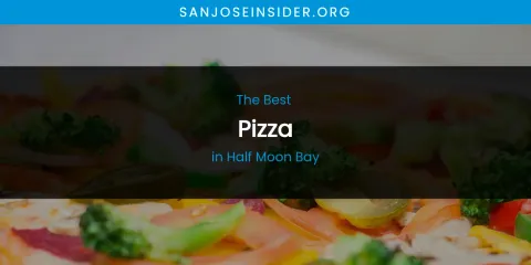 The Absolute Best Pizza in Half Moon Bay