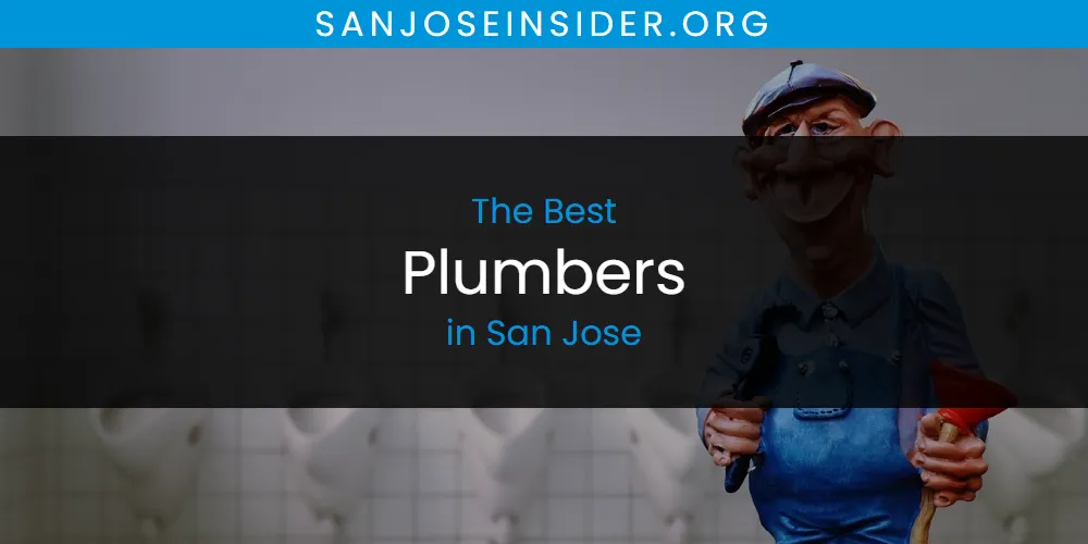 San Jose's Best Plumbers [Updated 2025]