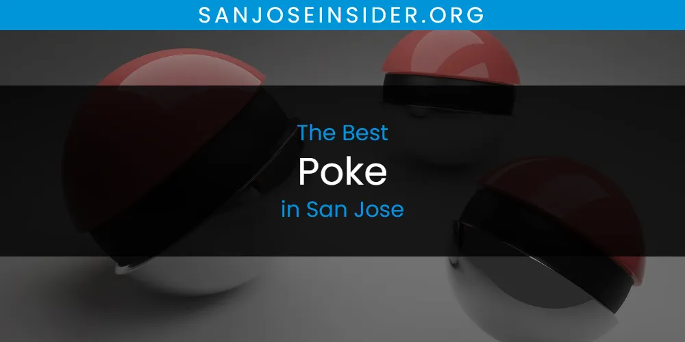 San Jose's Best Poke [Updated 2025]