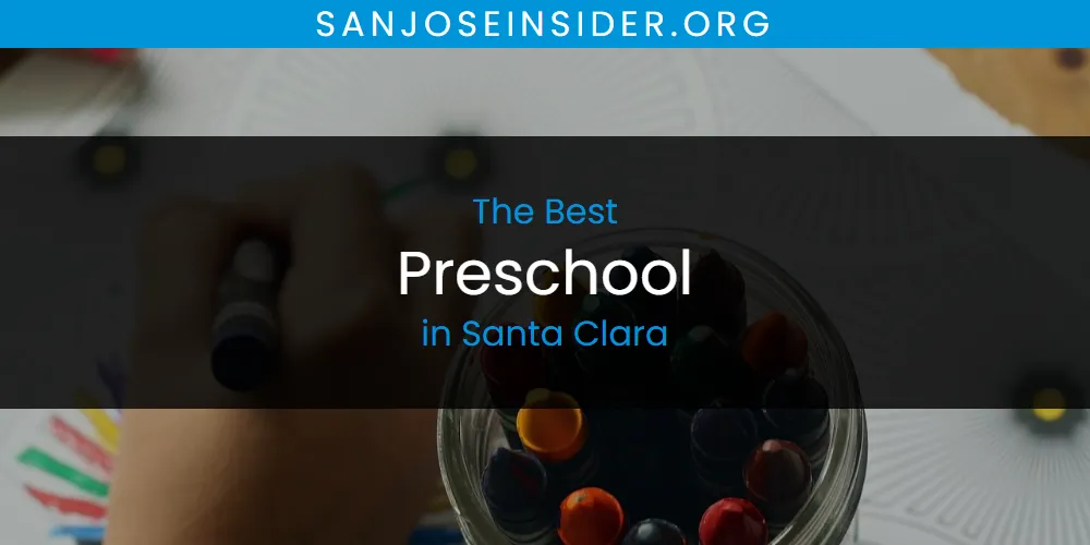 Santa Clara's Best Preschool [Updated 2025]