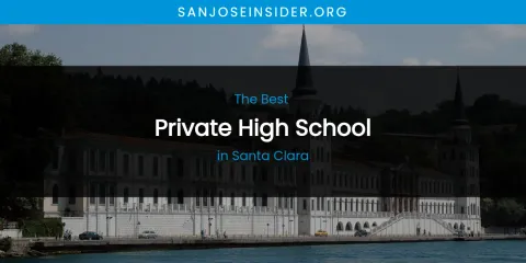 Santa Clara's Best Private High School