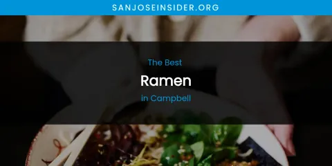 The Absolute Best Ramen in Campbell