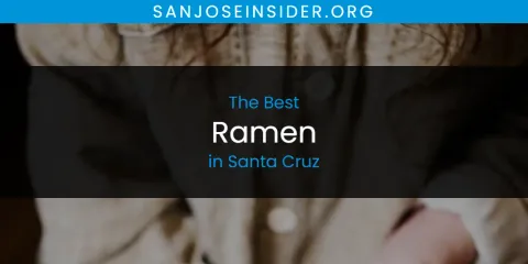 Best Ramen in Santa Cruz: Complete Guide
