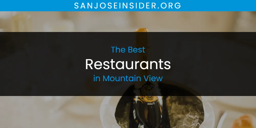 Mountain View's Best Restaurants [Updated 2025]
