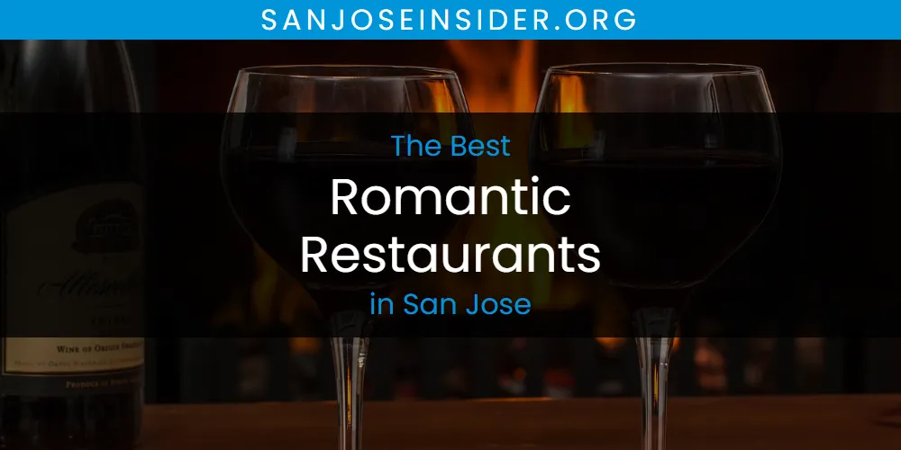 San Jose's Best Romantic Restaurants [Updated 2025]