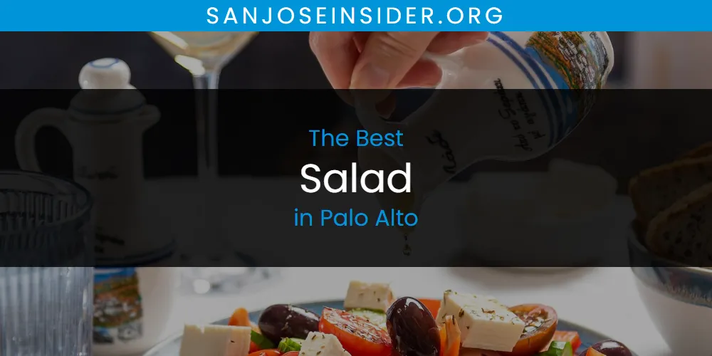 2026 Guide to Best Salad in Palo Alto
