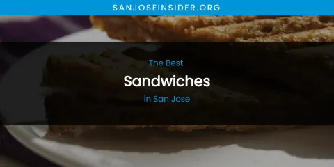 San Jose's Best Sandwiches