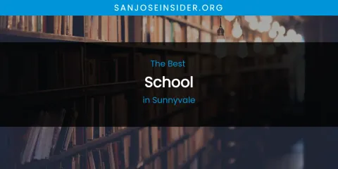 Sunnyvale's Best School