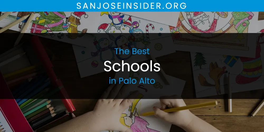 The Top-Rated Schools in Palo Alto for 2026