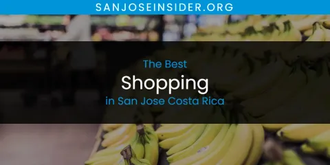The Best Shopping in San Jose Costa Rica List