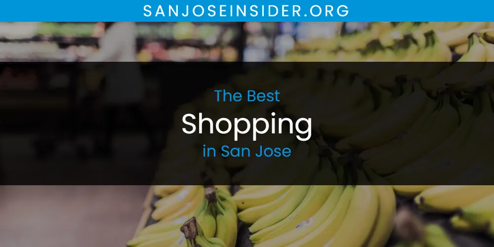 San Jose's Best Shopping [Updated 2025]