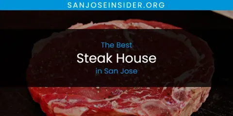 Best Steak House in San Jose: Ultimate Guide