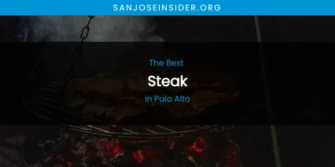 Palo Alto's Best Steak