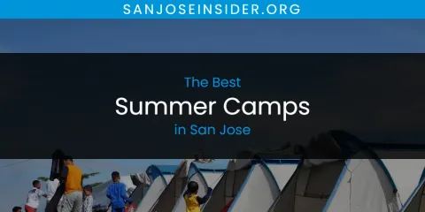 The Best Summer Camps in San Jose List