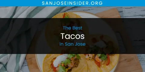 The Best Tacos in San Jose