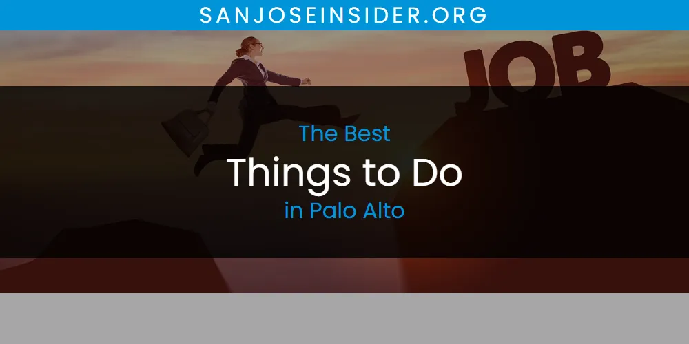 Palo Alto's Best Things to Do [Updated 2025]