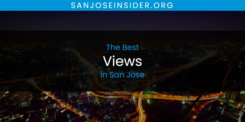 San Jose's Best Views [Updated 2025]