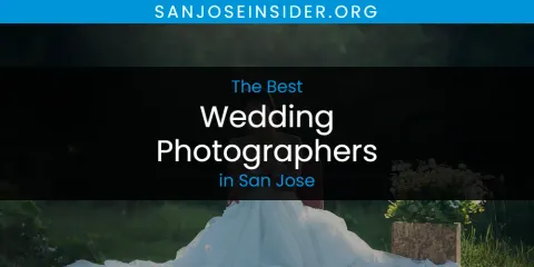 The Top-Rated Wedding Photographers in San Jose