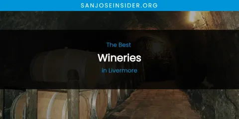 Livermore's Best Wineries